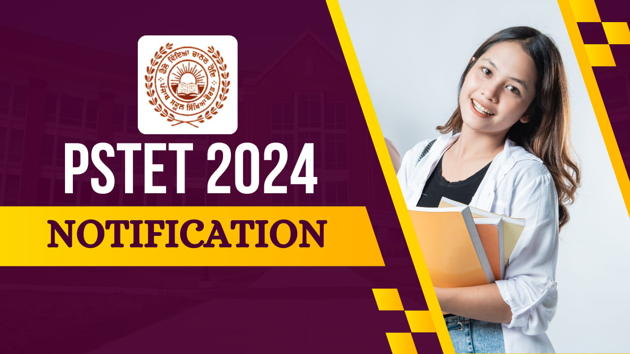 PSTET 2024 – Apply Online for Punjab State Teacher Eligibility Test
