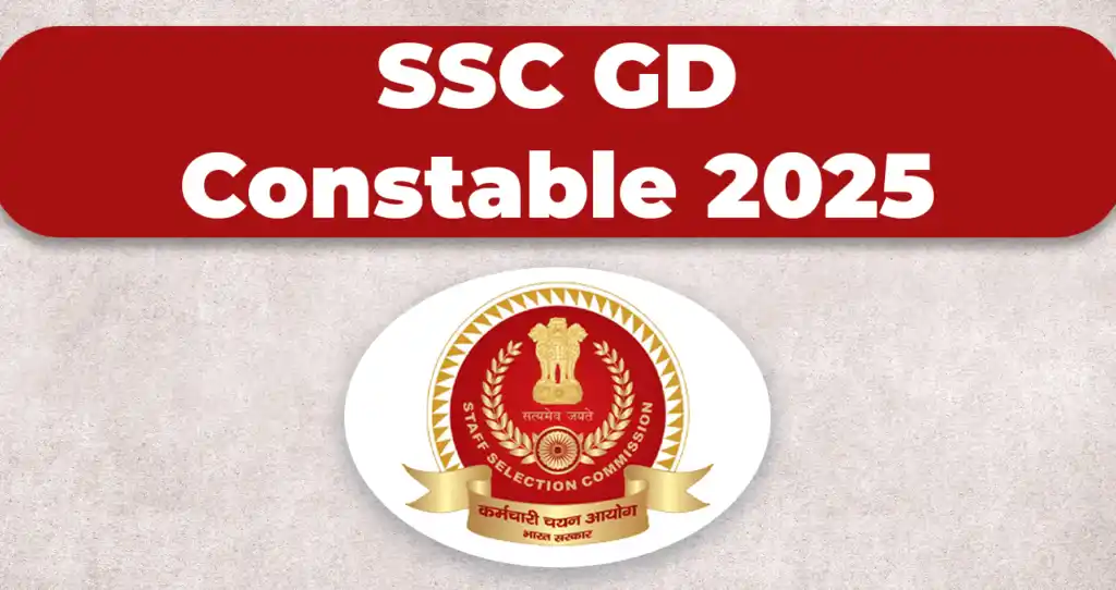 SSC GD Constable Recruitment Exam 2025 एसएससी जीडी कांस्टेबल भर्ती परीक्षा 2025: पूर्ण जानकारी