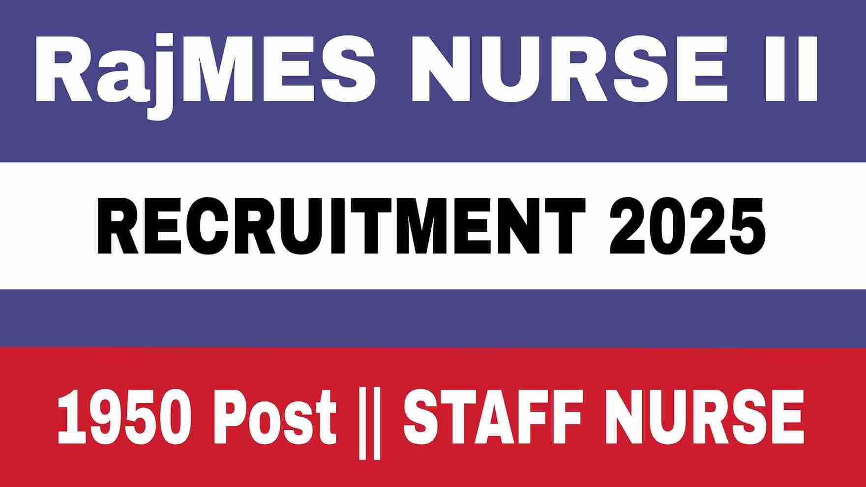 Rajasthan Medical Education Society (RajMES) Recruitment 2024: Nurse Grade-II 1950 Posts