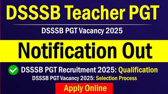 DSSSB PGT Recruitment 2025: डीएसएसएसबी पीजीटी भर्ती का नोटिफिकेशन जारी