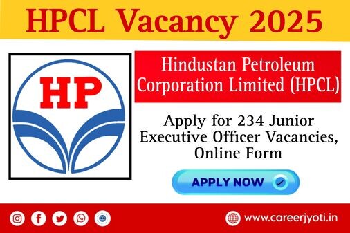 HPCL Vacancy 2025: हिंदुस्तान पेट्रोलियम कॉर्पोरेशन नोटिफिकेशन जारी, 234 पदों पर भर्ती