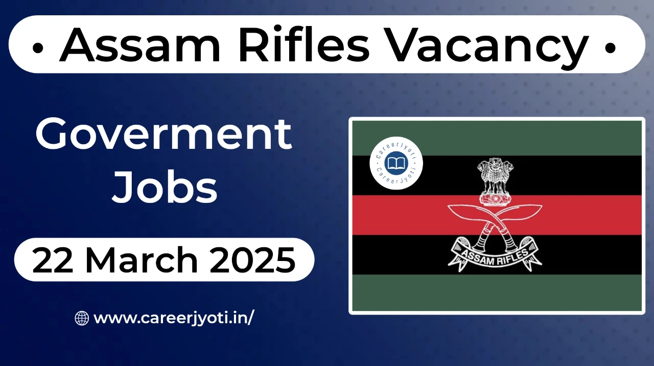 Assam Rifles Vacancy 2025: असम राइफल्स में 10वीं पास के लिए बंपर भर्ती, जानें पूरी डिटेल
