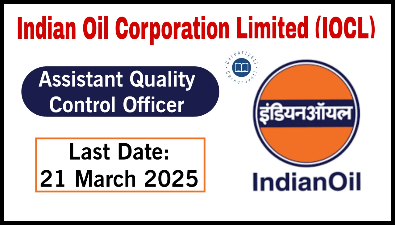 IOCL Assistant Quality Control Officer Recruitment 2025 – Apply Online for 97 Posts