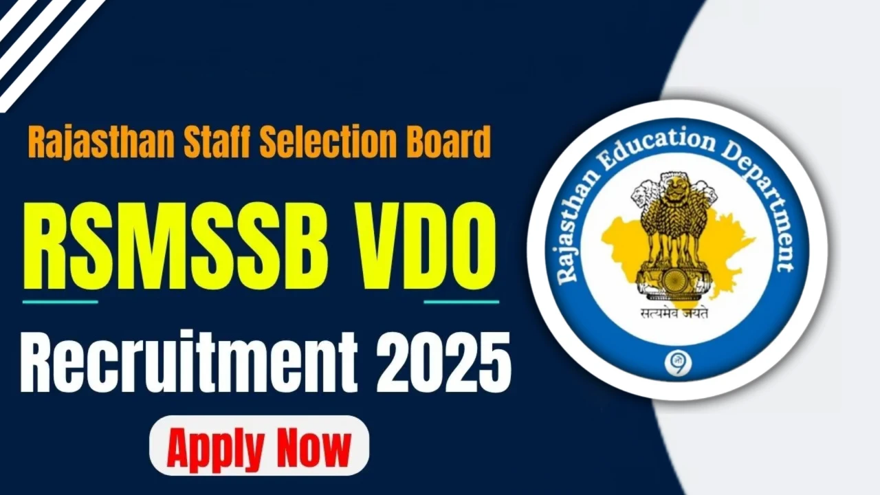 Rajasthan VDO Recruitment 2025: राजस्थान ग्राम विकास अधिकारी भर्ती का नोटिफिकेशन जारी