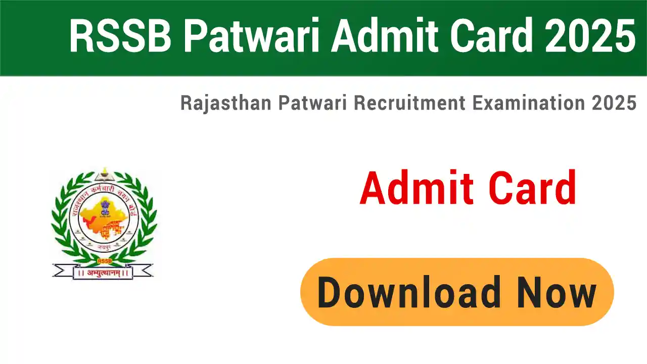 Rajasthan Patwari Admit Card 2025: राजस्थान पटवारी एडमिट कार्ड जारी, यहां से डाउनलोड करें